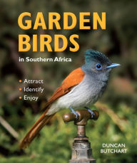 Title: Garden Birds of Southern Africa, Author: Duncan Butchart