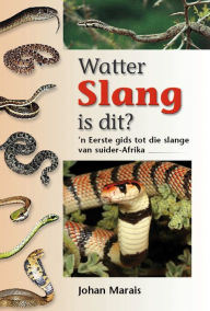 Title: Watter Slang is dit?, Author: Johan Marais