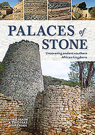 Title: Palaces of Stone: Uncovering ancient southern African kingdoms, Author: Mike Main