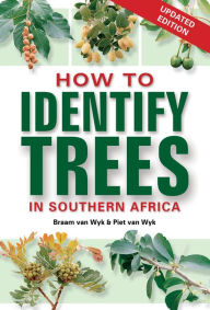 Title: How to Identify Trees in Southern Africa, Author: Braam van Wyk