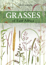 Title: Grasses of East Africa, Author: Dino J. Martins