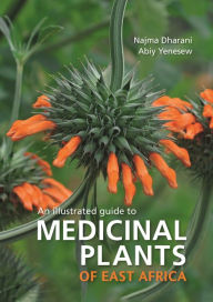 Title: Medicinal Plants of East Africa, Author: Najma Dharani