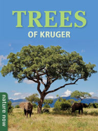 Title: Trees of Kruger: Nature Now, Author: Braam van Wyk