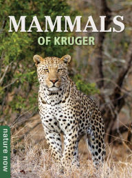Title: Mammals of Kruger: Nature Now, Author: Joan Young