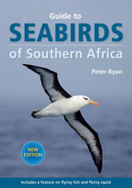 Title: Guide to Seabirds of Southern Africa, Author: Peter Ryan