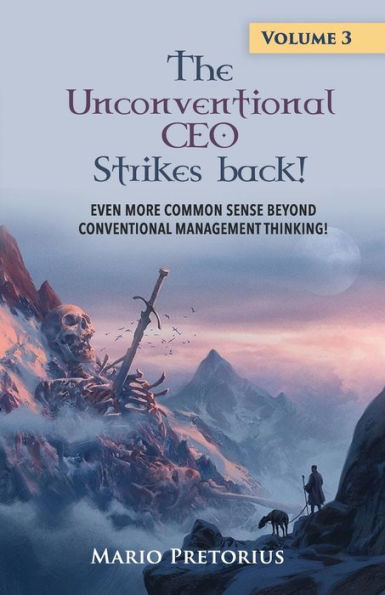 The Unconventional CEO Strikes Back: Volume 3