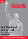 Study Work Guide: My Children! My Africa! Grade 12 First Additional Language