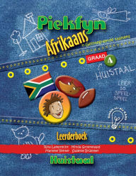 Piekfyn Afrikaans Graad 4 Huistaal Leerderboek: 'n Geïntegreerde taalteks