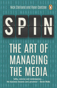 Title: Spin: The Art of Managing the Media, Author: Nick Clelland