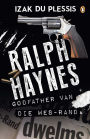 Ralph Haynes - Godfather van die Wes-Rand