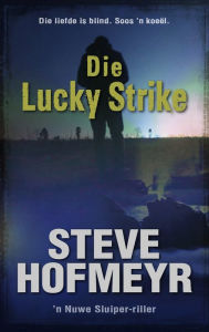 Title: Die Lucky Strike, Author: Steve Hofmeyr