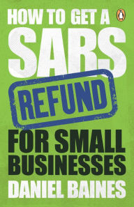Title: How to Get a SARS Refund for Small Businesses, Author: Daniel Baines