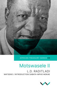 Title: Motswasele II, Author: Leetile Disang Raditladi