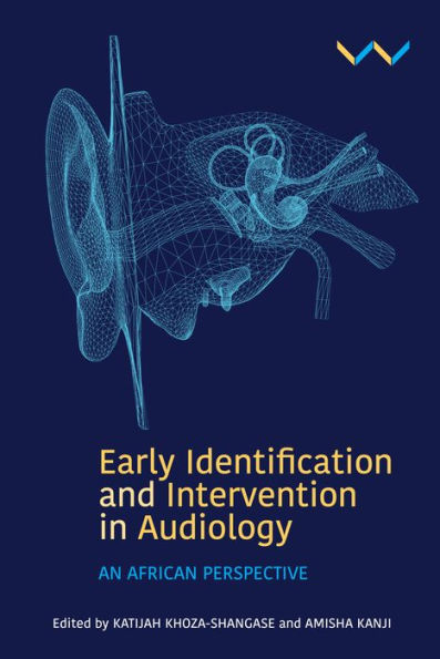 Early Detection and Intervention Audiology: An African perspective