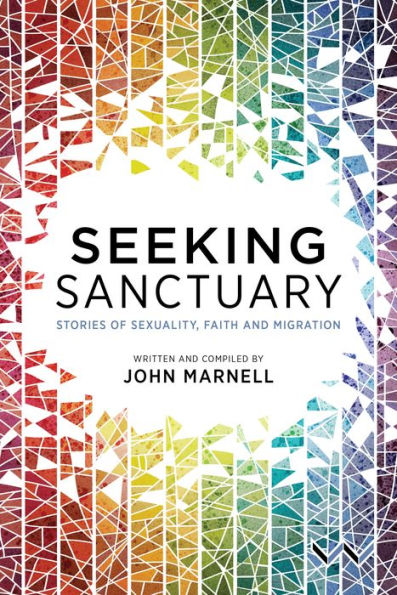 Seeking Sanctuary: Stories of Sexuality, Faith and Migration