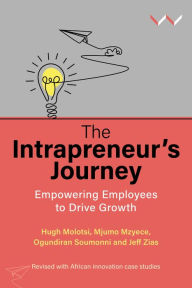 Title: The Intrapreneur's Journey: Empowering Employees to Drive Growth, Author: Hugh Molotsi