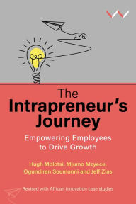 Title: The Intrapreneur's Journey: Empowering Employees to Drive Growth, Author: Hugh Molotsi