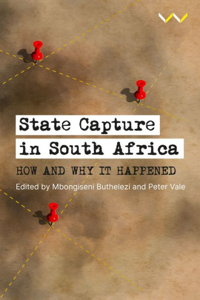 State Capture South Africa: How and why it happened