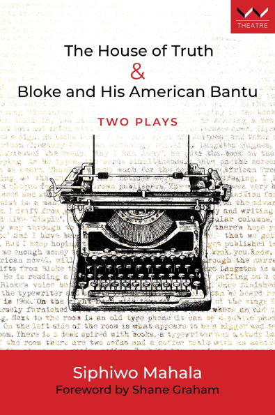 House of Truth & Bloke and His American Bantu: Two plays