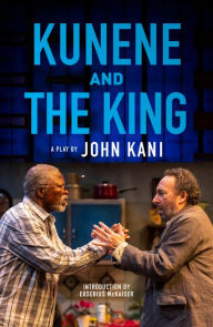 Title: Kunene and the King, Author: John Kani