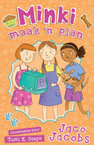 Title: Minki maak 'n plan, Author: Jaco Jacobs