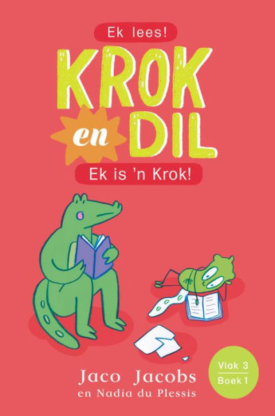 Krok en Dil Vlak 3 Boek 1: Ek is 'n Krok!