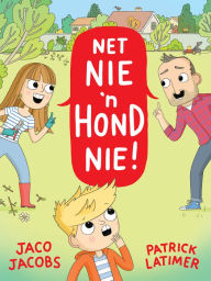 Title: Net nie 'n hond nie, Author: Jaco Jacobs