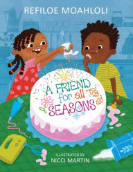 Title: A friend for all seasons, Author: Refiloe Moahloli