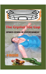 Title: Sports Stadia of Entertainment, Author: The Crystal Tea Cup - Crystal Meyer