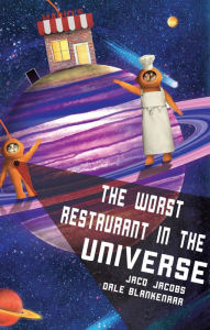 Title: The Worst Restaurant In The Universe, Author: Jaco Jacobs