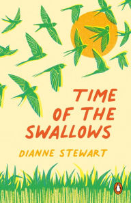 Title: Time of the Swallows, Author: Dianne Stewart