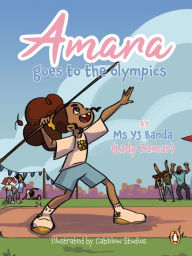 Title: Amara goes to the Olympics, Author: Yamikani Janet (Lady Zamar) Banda