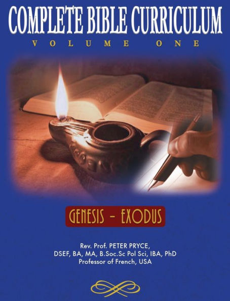 COMPLETE BIBLE CURRICULUM VOL. 1: GENESIS - EXODUS