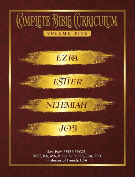 COMPLETE BIBLE CURRICULUM VOL. 5: EZRA, NEHEMIAH, ESTHER, JOB