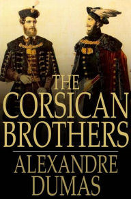 Title: The Corsican Brothers, Author: Alexandre Dumas