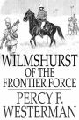 Wilmshurst of the Frontier Force