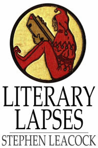 Title: Literary Lapses, Author: Stephen Leacock