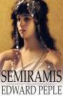 Semiramis: A Tale of Battle and of Love