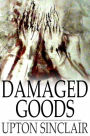Damaged Goods: A Novelization of the Play ''Les Avaries''