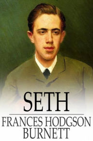 Title: Seth, Author: Frances Hodgson Burnett