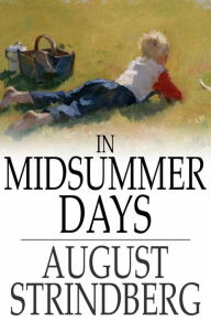 Title: In Midsummer Days: And Other Tales, Author: August Strindberg