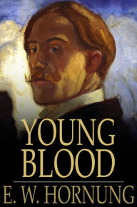 Title: Young Blood, Author: E. W. Hornung