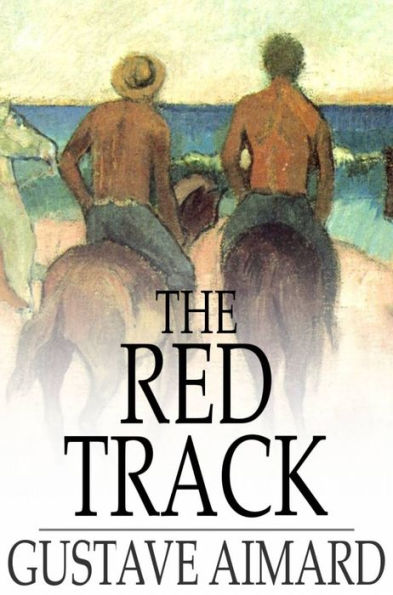 The Red Track: A Story of Social Life in Mexico
