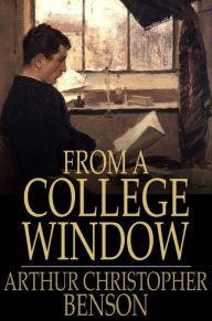 Title: From a College Window, Author: Arthur Christopher Benson