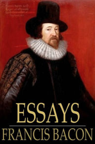 Title: Essays: Or Counsels, Civil and Moral, Author: Francis Bacon