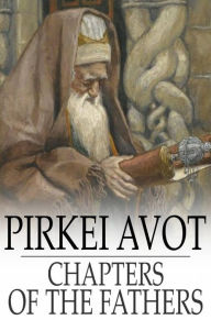 Title: Pirkei Avot: Chapters of the Fathers, Author: Unknown