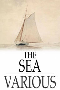 Title: The Sea: Stories by English Authors, Author: Various