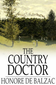 Title: The Country Doctor, Author: Honore de Balzac