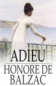 Title: Adieu, Author: Honore de Balzac