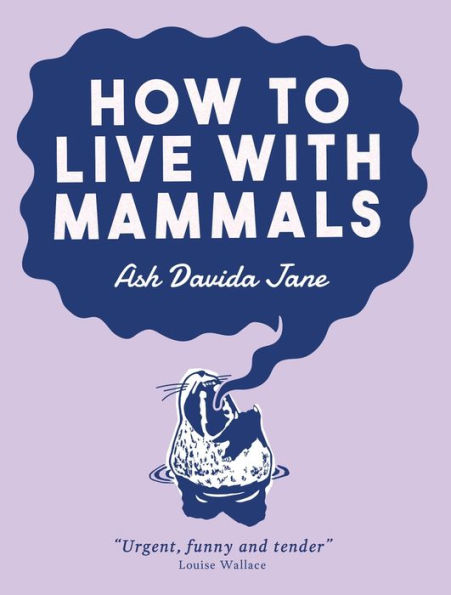 How to Live with Mammals